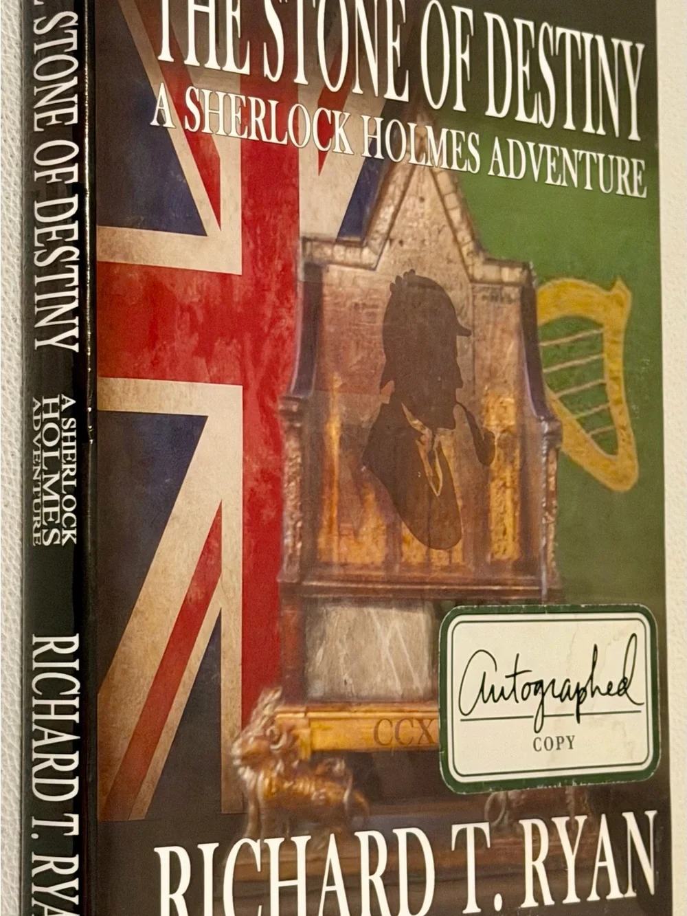 SIGNED Stone of Destiny Sherlock Holmes Adventure Richard T Ryan HC 1st Ed 2017